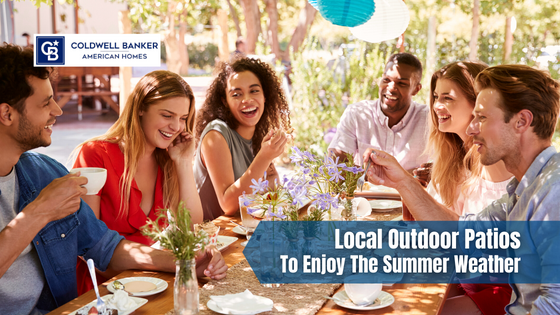 It's time to enjoy the summer weather and visit your favorite local restaurants. Here are the patios you should visit.